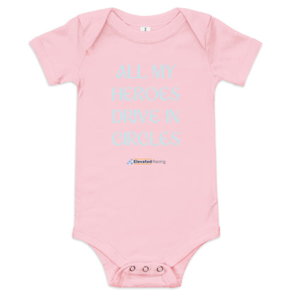 All My Heroes Drive In Circles Baby Onesie