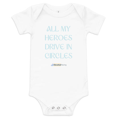 All My Heroes Drive In Circles Baby Onesie