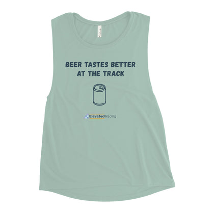 Beer Tastes Better At The Track Women's Muscle Tank