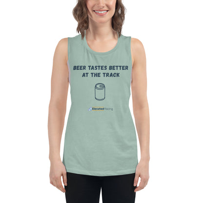 Beer Tastes Better At The Track Women's Muscle Tank