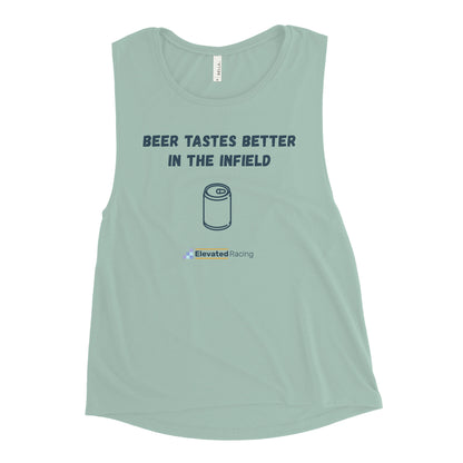 Beer Tastes Better In The Infield Women's Muscle Tank